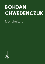 b-c-bohdan-chwedenczuk-monokultura-1.jpg